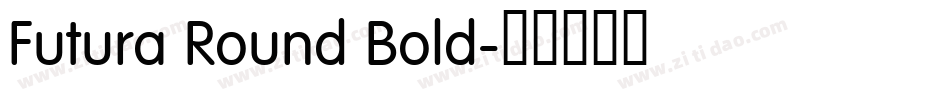 Futura Round Bold字体转换